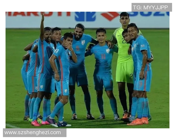 印度足球与国足的较量谁能胜出探讨两国足球发展现状与未来潜力 印度足球与国足的较量谁能胜出探讨两国足球发展现状与未来潜力